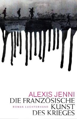 Alexis Jenni: Die französische Kunst des Krieges