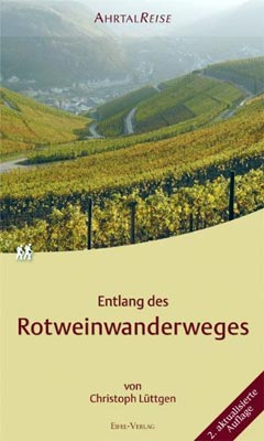Christoph Lüttgen: Entlang des Rotweinwanderweges