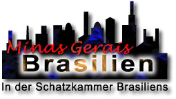 Brasilien / Minas Gerais - In der Schatzkammer Brasiliens