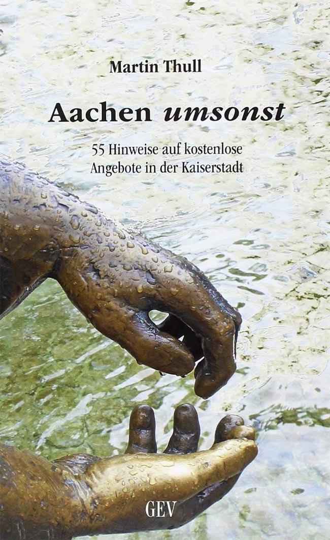 Aachen umsonst - Reiseführer von Martin Thull