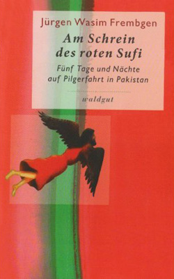 Auf Pilgerfahrt in Pakistan