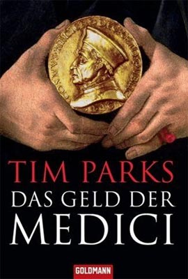 Tim Parks: Das Geld der Medici