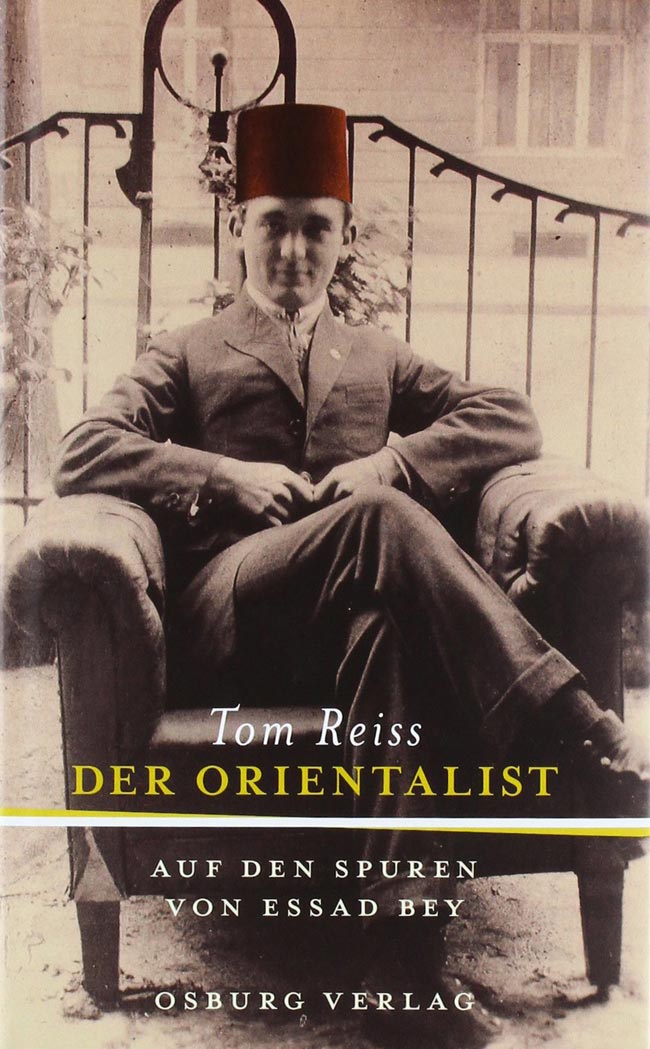Tom Reiss - Der Orientalist