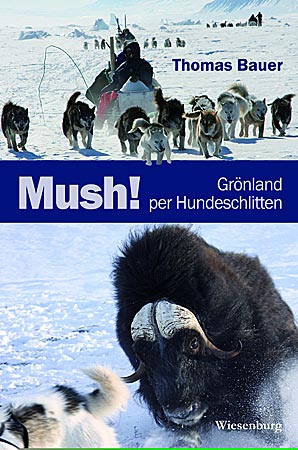 Buchcover: Mush! Grönland per Schlittenhund