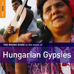 The Rough Guide to the music of Hungarian Gypsies